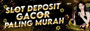 Situs Slot Deposit Bayar Nanti